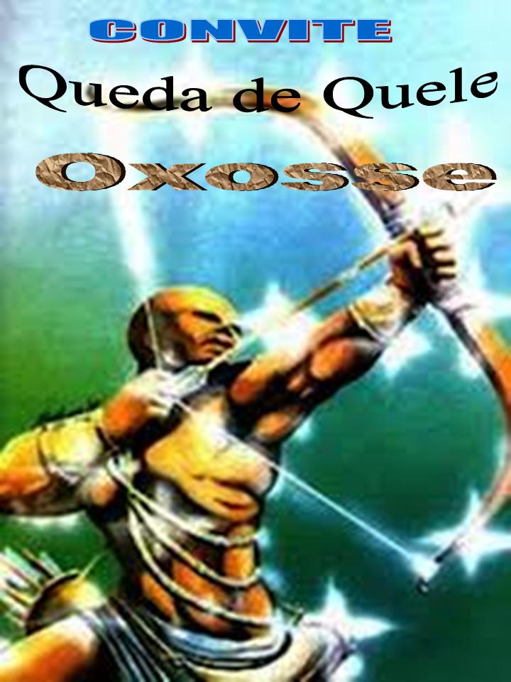 :: Convite para a Queda de Quele de Mauricio de Oxosse e Iemanj e Luis de Oxosse e Iemanj::